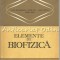 Elemente De Biofizica - Elena Dragomirescu - Tiraj: 4830 Exemplare