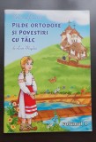 Pilde ortodoxe și povestiri cu t&acirc;lc, vol. 1 - Leon Magdan