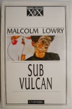 Sub vulcan &ndash; Malcom Lowry