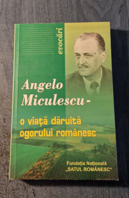 Angelo Niculescu O viata daruita ogorului romanesc foto