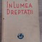 myh 43s - Ioan AL Bratescu Voinesti - In lumea dreptatii - ed 1940