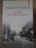 AMINTIRI DE LA VIATA ROMANEASCA-MIHAIL SEVASTOS-349749
