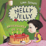 Nelly Jelly și aniversarea de vis - Hardcover - Lina Žutautė - Aramis