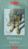 Cumpara ieftin Blandetea lupilor - Stef Penney ($D144), Polirom