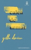 Cumpara ieftin Calea de urmat/Gellu Dorian, cartea romaneasca