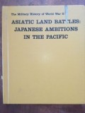 Asiatic land battles: Japanese ambitions in the Pacific
