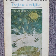 Eliade / Culianu - Dictionar al religiilor, 1993, 334 pag, stare f buna