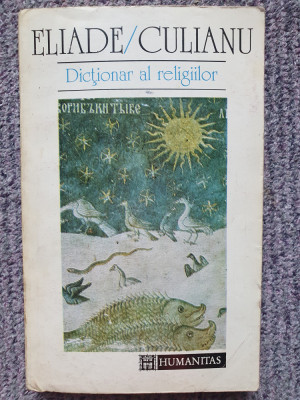 Eliade / Culianu - Dictionar al religiilor, 1993, 334 pag, stare f buna foto