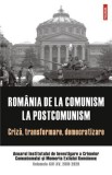 Romania de la comunism la postcomunism. Criza, transformare, democratizare