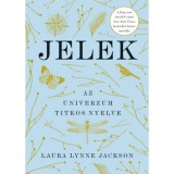 Jelek - Az univerzum titkos nyelve - Jackson Lynne Laura