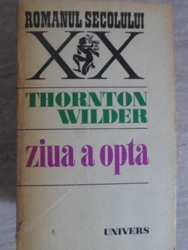 ZIUA A OPTA-THORNTON WILDER foto