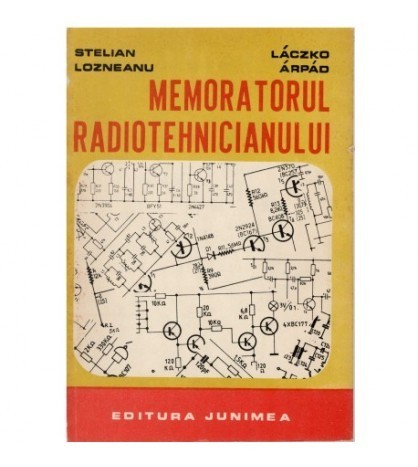 Stelian Laczko, Lozneanu Arpad - Memoratorul Radiotehnicianului -