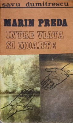 MARIN PREDA INTRE VIATA SI MOARTE-SAVU DUMITRESCU-223066 foto