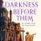 The Darkness Before Them
