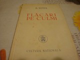 Alexanru Toma ( Solomon Moscovici ) - Flacari pe culmi - 1946, Alta editura