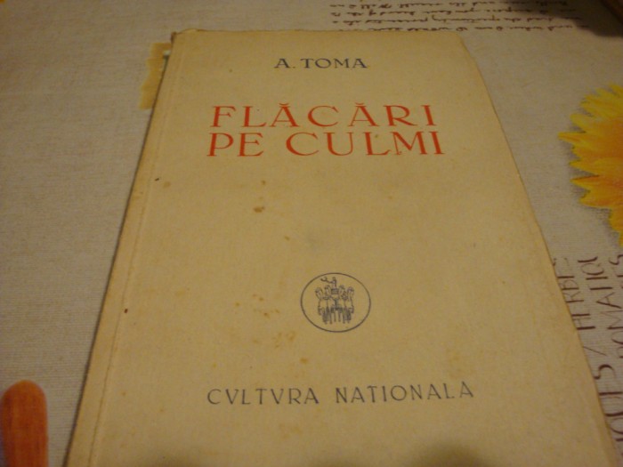 Alexanru Toma ( Solomon Moscovici ) - Flacari pe culmi - 1946