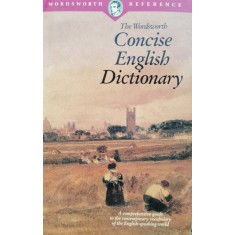The Wordsworth Concise English Dictionary - Colectiv , C891