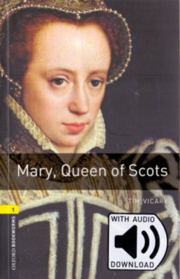 Mary Queen of Scots - Oxford Bookworms Library 1 - MP3 Pack - Tim Vicary foto