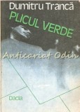 Plicul Verde - Dumitru Tranca - Roman, Editura Dacia, 1987, 237 pagini