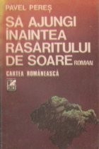 Sa ajungi inaintea rasaritului de soare - roman - foto