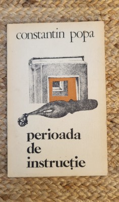 Perioada de instructie- Constantin Popa foto