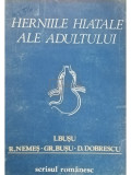 I. Busu - Herniile hiatale ale adultului (editia 1984)