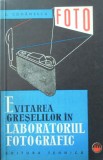 Sylviu Comanescu &ndash; Evitarea greselilor in laboratorul fotografic