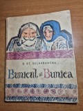 carte pentru copii - bunicul si bunica - barbu stefanescu delavrancea - din anul 1965