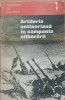 ARTILERIA ANTIAERIANA IN CAMPANIA ELIBERARII - TITUS POPESCU