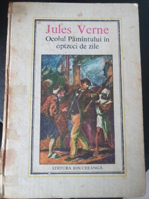 JULES VERNE - OCOLUL PAMANTULUI IN OPTZECI DE ZILE - ED. ION CREANGA, 1982, 184p foto