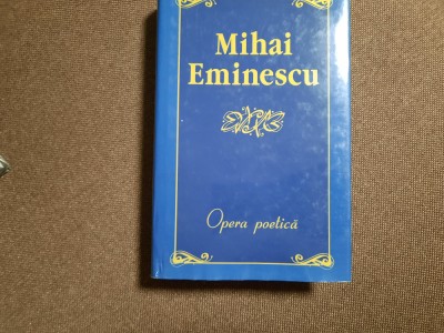 MIHAI EMINESCU POEZII/ OPERA POETICA EDITIE DE LUX POLIROM foto