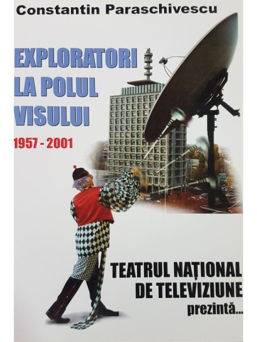 Constantin Paraschivescu - Exploratori la polul visului (Editia: 2001)