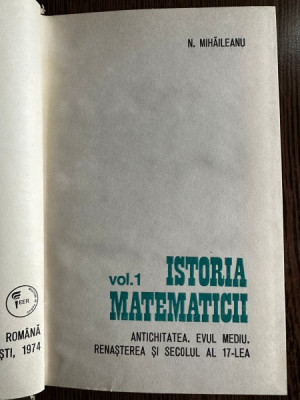 Istoria Matematicii (Vol. I) - N. Mihaileanu foto