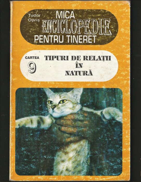 TIPURI DE RELAȚII &Icirc;N NATURĂ - MICA ENCICLOPEDIE (9) - TUDOR OPRIȘ