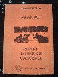 Nasaudul. Repere istorice si culturale- Traian Pavelea