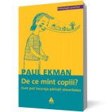 De ce mint copiii? Cum pot incuraja parintii sinceritatea - Trei