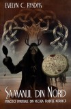 Șamanul din Nord - Paperback brosat - Evelyn C. Rysdyk - Herald