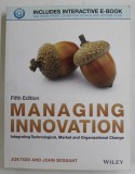 MANAGING INNOVATION , INTEGRATING TECHNOLOGICAL , MARKET AND ORGANIZATIONAL CHANGE by JOE TIDD and JOHN BESSANT , 2013