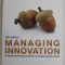 MANAGING INNOVATION , INTEGRATING TECHNOLOGICAL , MARKET AND ORGANIZATIONAL CHANGE by JOE TIDD and JOHN BESSANT , 2013