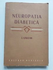 Neuropatia diabetica- I. Gaucan - Editura Medicala foto
