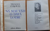 Traian Cosovei, Sa mai vad odata Lotru, 1982, ed. 1, autograf catre Vasile Baran