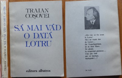 Traian Cosovei, Sa mai vad odata Lotru, 1982, ed. 1, autograf catre Vasile Baran foto