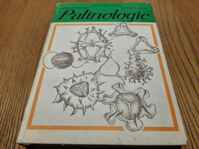 PALINOLOGIE cu Aplicatii in Geologie - Ovidiu Dragastan (autograf) -1980, 418 p. foto