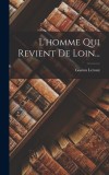 L&#039;homme Qui Revient De Loin...