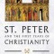 St. Peter and the First Years of Christianity