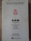 KGB. ISTORIA SECRETA A OPERATIUNILOR SALE EXTERNE DE LA LENIN LA GORBACIOV-C. ANDREW, O. GORDIEVSKI-279829