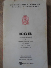 KGB. ISTORIA SECRETA A OPERATIUNILOR SALE EXTERNE DE LA LENIN LA GORBACIOV-C. ANDREW, O. GORDIEVSKI foto