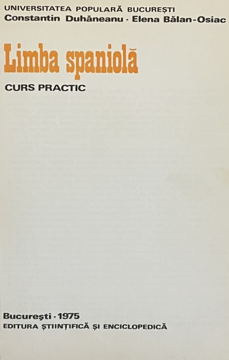LIMBA SPANIOLA. CURS PRACTIC de CONSTANTIN DUHANEANU, 1975