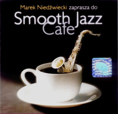 CD Marek Niedźwiecki &amp;lrm;&amp;ndash; Smooth Jazz Cafe, original foto