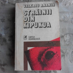 STRAINII DIN KIPUKUA - VALERIU ANANIA